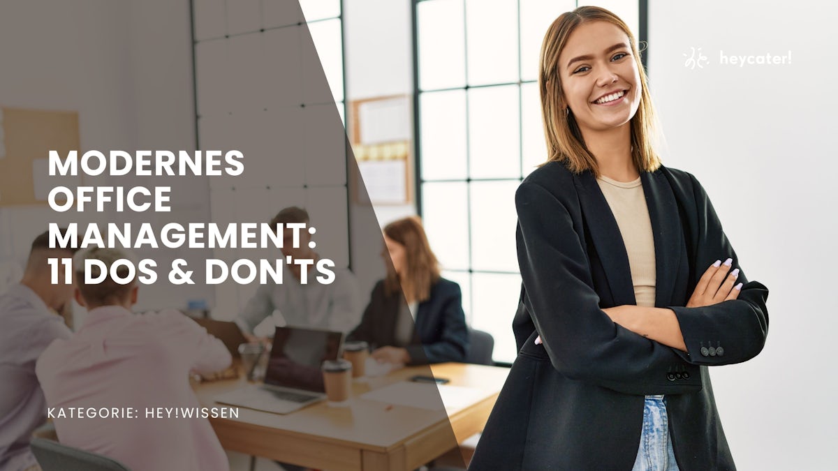 Modernes Office Management: 11 DOs & DON'Ts