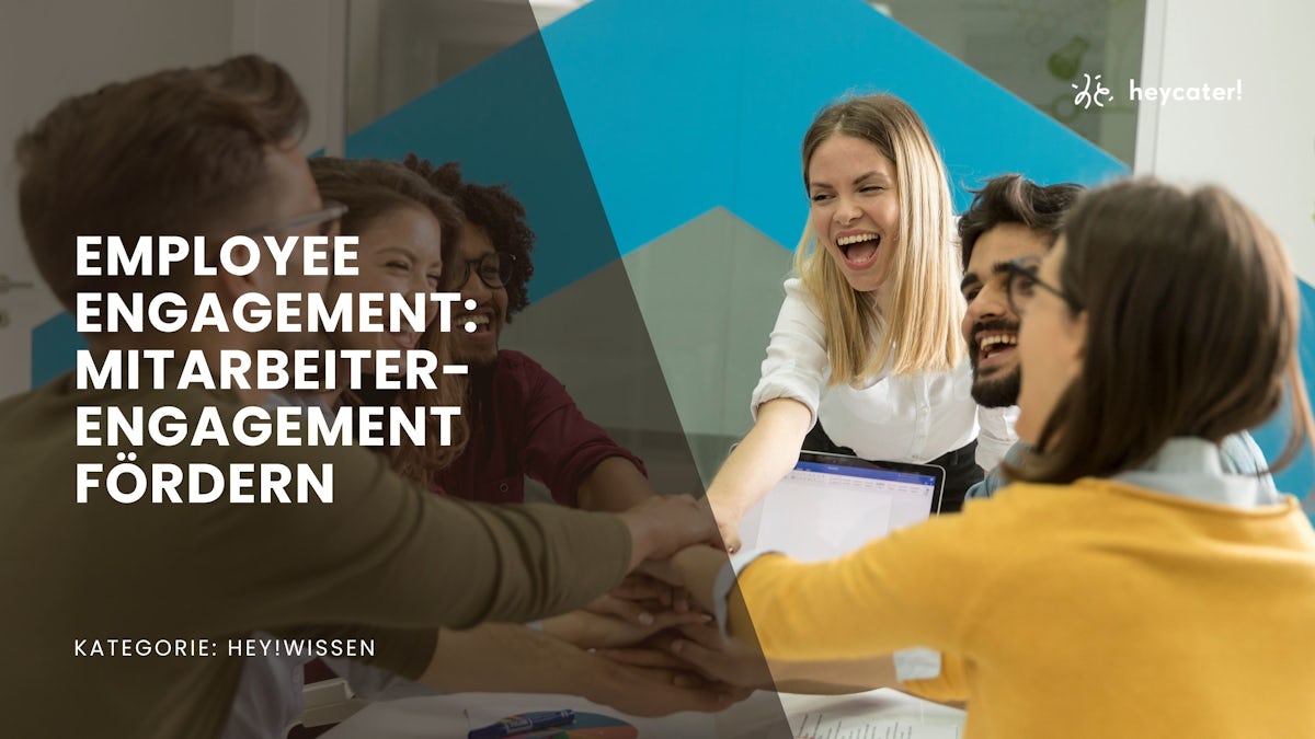 Employee Engagement - Mitarbeiterengagement fördern