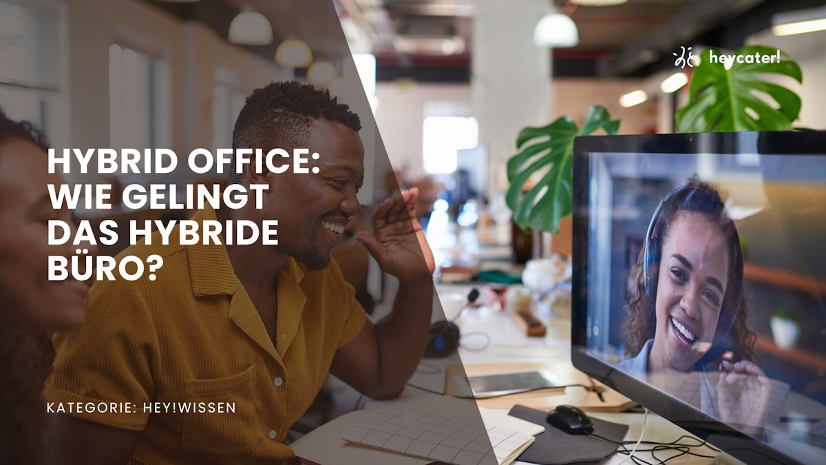 Hybrid Office – wie gelingt das hybride Büro?