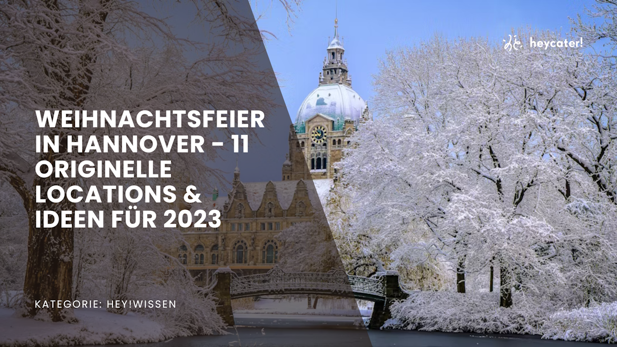 Weihnachtsfeier in Hannover - 11 originelle Locations & Ideen für 2023 