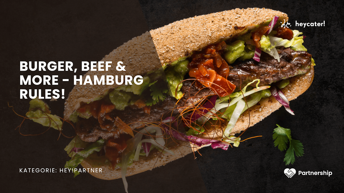 Burger, Beef & More - Hamburg rules!